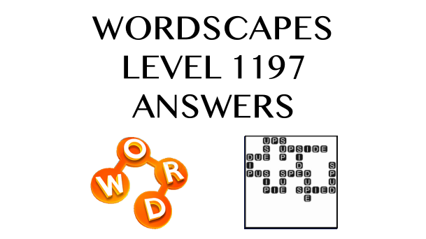 Wordscapes Level 1197 Answers