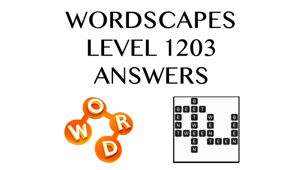 Wordscapes Level 1203 Answers