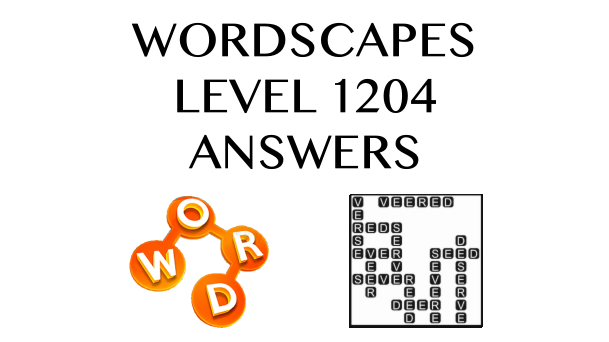 Wordscapes Level 1204 Answers