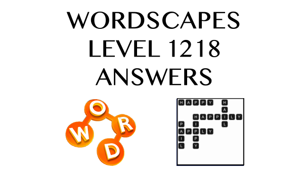 Wordscapes Level 1218 Answers