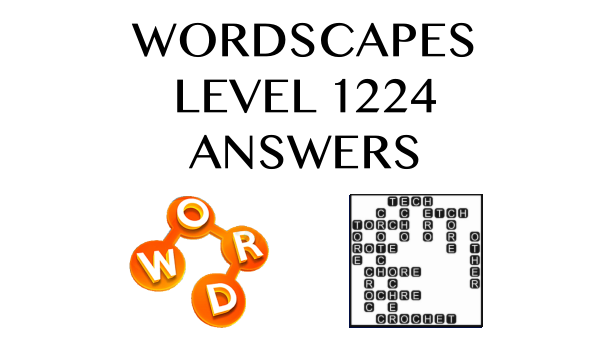 Wordscapes Level 1224 Answers