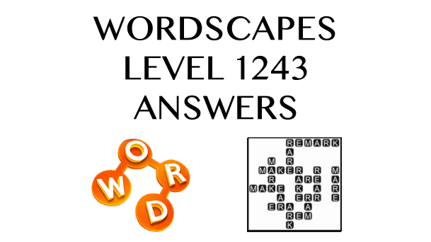 Wordscapes Level 1243 Answers