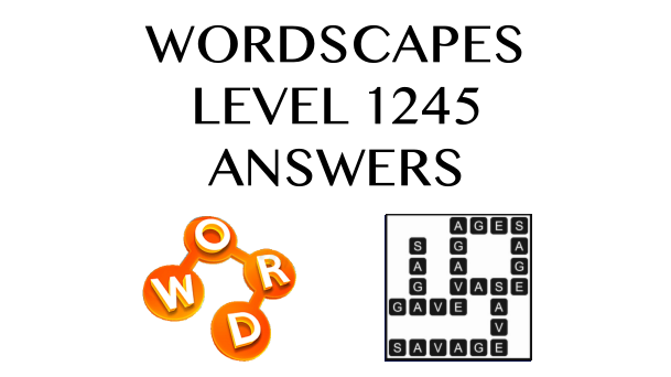 Wordscapes Level 1245 Answers