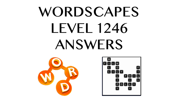 Wordscapes Level 1246 Answers