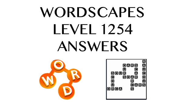 Wordscapes Level 1254 Answers