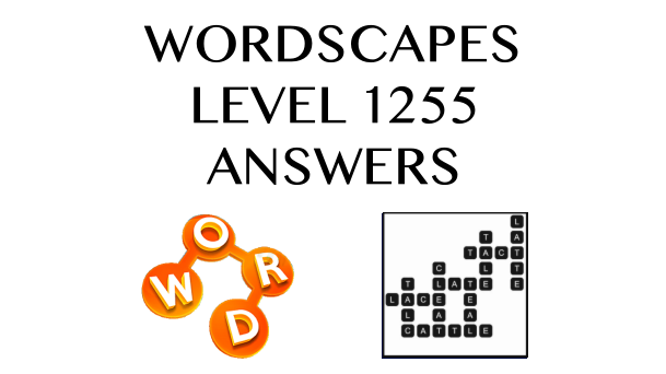 Wordscapes Level 1255 Answers