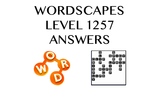 Wordscapes Level 1257 Answers