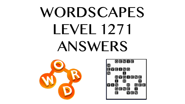 Wordscapes Level 1271 Answers