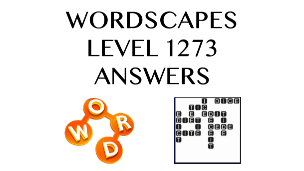 Wordscapes Level 1273 Answers