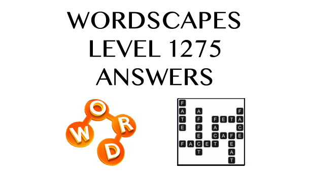 Wordscapes Level 1275 Answers