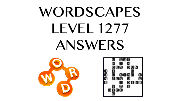 Wordscapes Level 1277 Answers