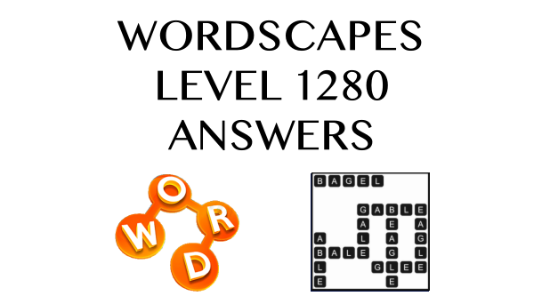 Wordscapes Level 1280 Answers