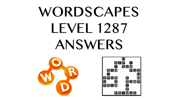 Wordscapes Level 1287 Answers