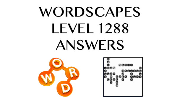 Wordscapes Level 1288 Answers