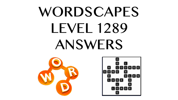 Wordscapes Level 1289 Answers