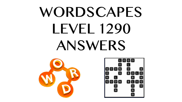 Wordscapes Level 1290 Answers