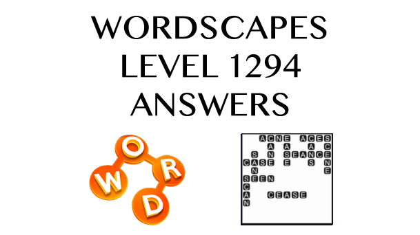 Wordscapes Level 1294 Answers