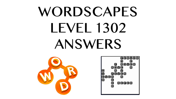 Wordscapes Level 1302 Answers