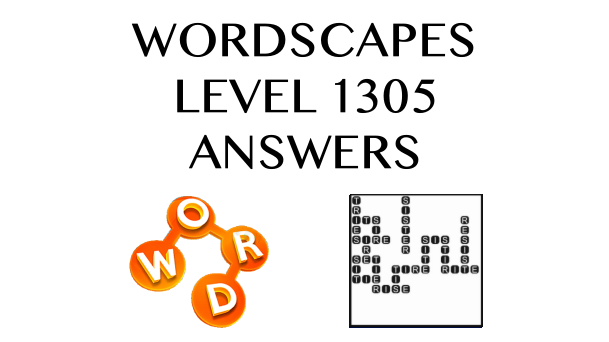 Wordscapes Level 1305 Answers