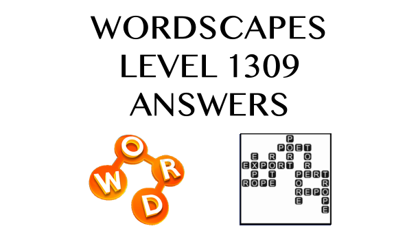 Wordscapes Level 1309 Answers