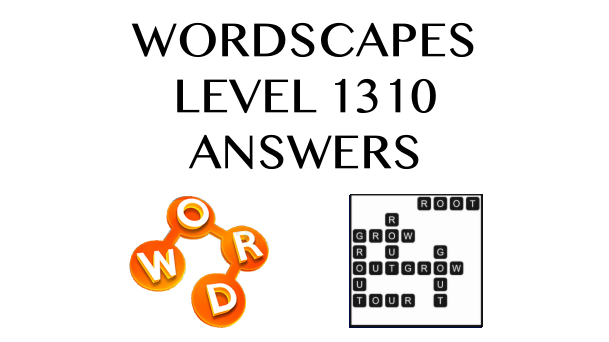 Wordscapes Level 1310 Answers