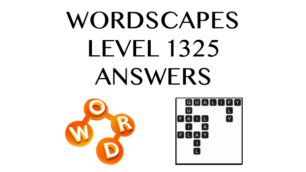 Wordscapes Level 1325 Answers