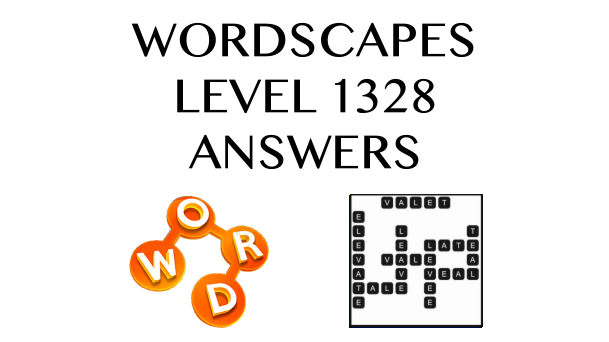 Wordscapes Level 1328 Answers