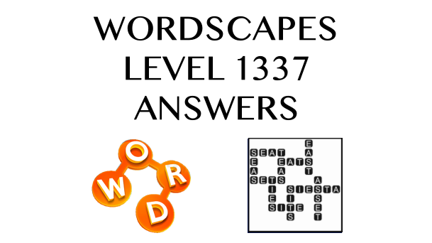 Wordscapes Level 1337 Answers