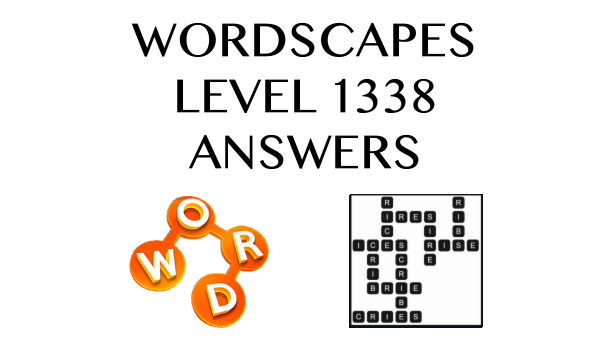 Wordscapes Level 1338 Answers