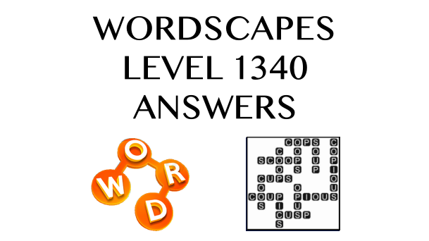 Wordscapes Level 1340 Answers