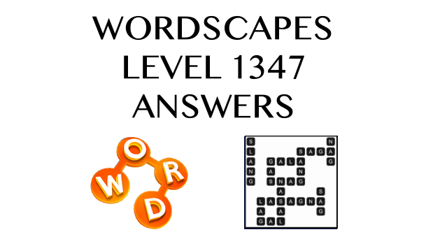 Wordscapes Level 1347 Answers