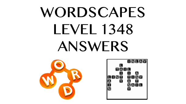 Wordscapes Level 1348 Answers