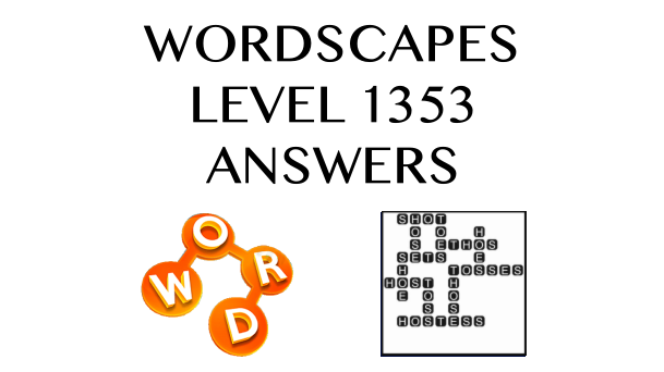 Wordscapes Level 1353 Answers