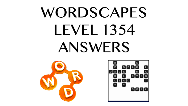 Wordscapes Level 1354 Answers