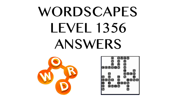 Wordscapes Level 1356 Answers