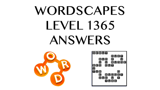 Wordscapes Level 1365 Answers