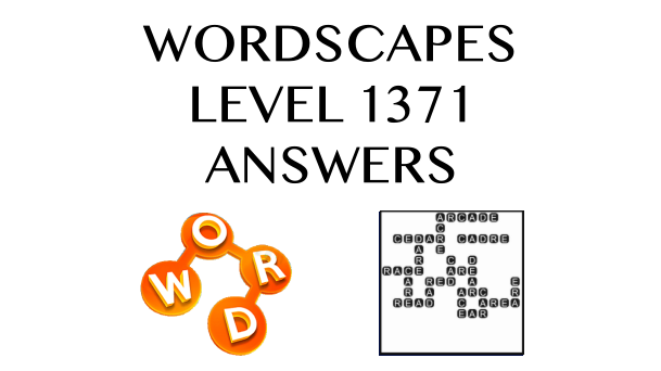 Wordscapes Level 1371 Answers