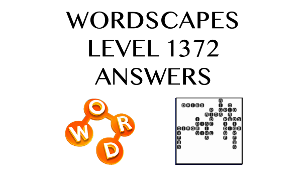 Wordscapes Level 1372 Answers