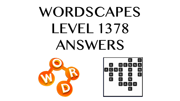 Wordscapes Level 1378 Answers