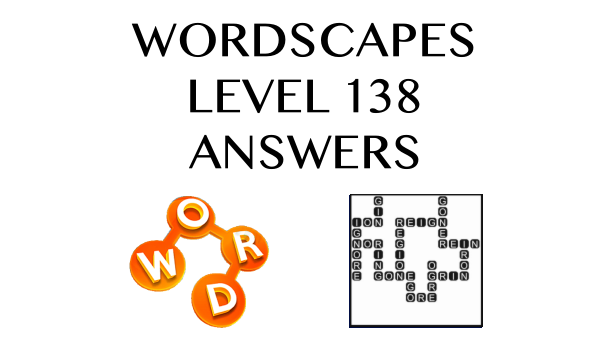 Wordscapes Level 138 Answers
