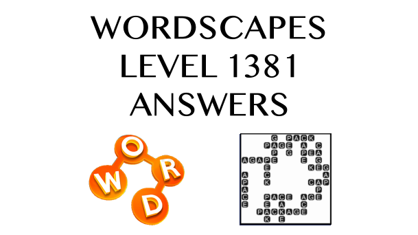 Wordscapes Level 1381 Answers