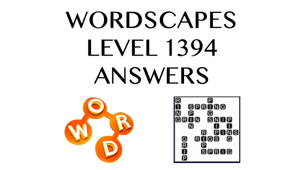 Wordscapes Level 1394 Answers