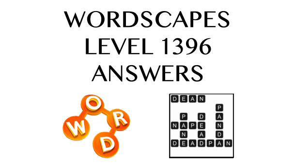 Wordscapes Level 1396 Answers