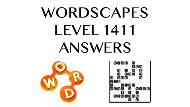 Wordscapes Level 1411 Answers