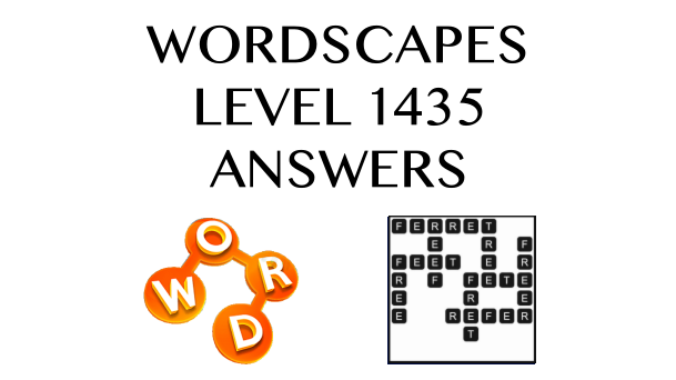 Wordscapes Level 1435 Answers