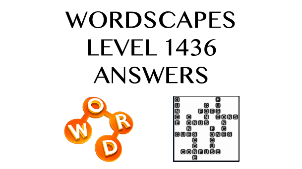 Wordscapes Level 1436 Answers