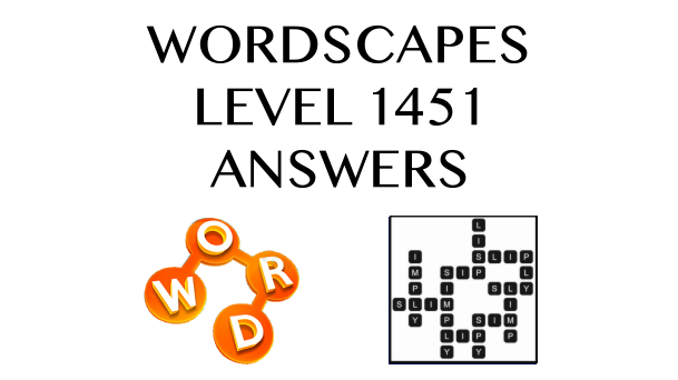 Wordscapes Level 1451 Answers