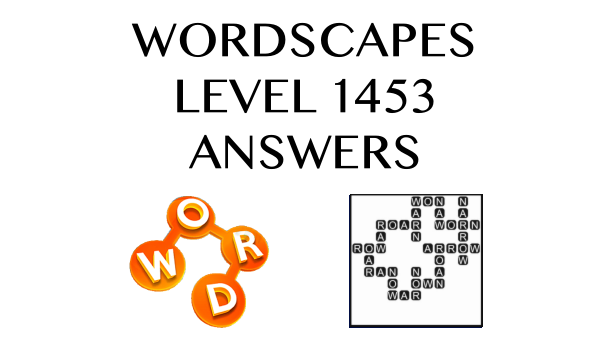 Wordscapes Level 1453 Answers