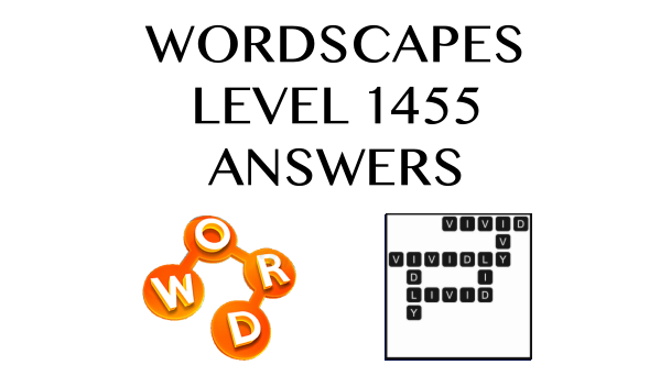 Wordscapes Level 1455 Answers