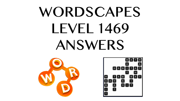 Wordscapes Level 1469 Answers